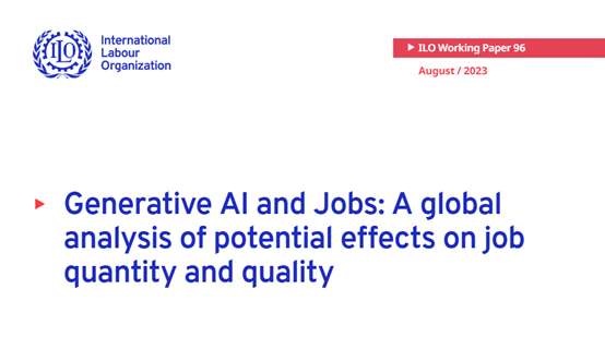 国际劳工组织：ChatGPT等生成式AI能增强就业，不会取代岗位
